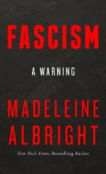 Fascism - Madeleine Albright (ISBN: 9780008282301)