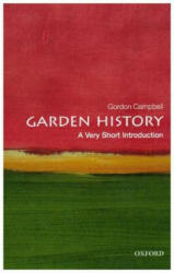Garden History: A Very Short Introduction - Campbell, Gordon (ISBN: 9780199689873)