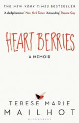 Heart Berries - Terese Marie Mailhot (ISBN: 9781526604507)
