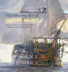 Marine Art of Geoff Hunt - Geoff Hunt (ISBN: 9781472965387)