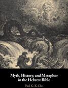 Myth History and Metaphor in the Hebrew Bible (ISBN: 9781108476195)