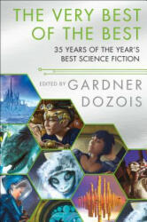 The Very Best of the Best: 35 Years of the Year's Best Science Fiction (ISBN: 9781250296207)
