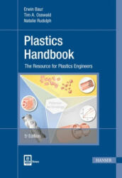 Plastics Handbook: The Resource for Plastics Engineers (ISBN: 9781569905593)