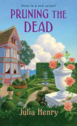 Pruning the Dead - Julia Henry (ISBN: 9781496714817)