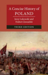 Concise History of Poland - Jerzy (University of Birmingham) Lukowski, Hubert Zawadzki (ISBN: 9781108440127)