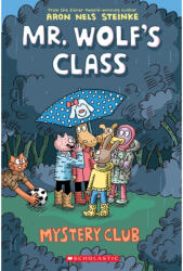 Mystery Club: A Graphic Novel (Mr. Wolf's Class #2) - Aron Nels Steinke (ISBN: 9781338047738)