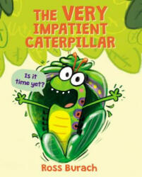 Very Impatient Caterpillar (ISBN: 9781338289411)