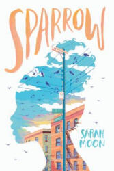 Sparrow - Sarah Moon (ISBN: 9781338312867)
