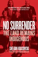 No Surrender: The Land Remains Indigenous (ISBN: 9780889775961)