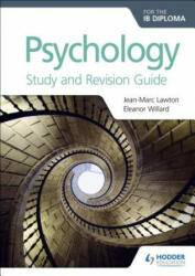 Psychology for the IB Diploma Study and Revision Guide - Jean-Marc Lawton, Eleanor Willard (ISBN: 9781510449534)