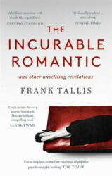 Incurable Romantic - and Other Unsettling Revelations (ISBN: 9780349142951)