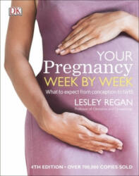 Your Pregnancy Week by Week - Lesley Regan (ISBN: 9780241333396)