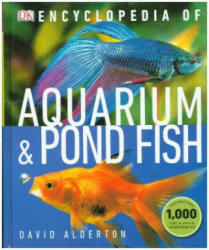 Encyclopedia of Aquarium and Pond Fish - David Alderton (ISBN: 9780241364246)