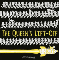 Queen's Lift-Off - Steve Antony (ISBN: 9781444934229)