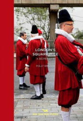 London's Square Mile - Polly Braden, David Kynaston, Michael Bracewell (ISBN: 9781910566442)