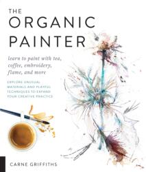 Organic Painter - Carne Griffiths (ISBN: 9781631596087)