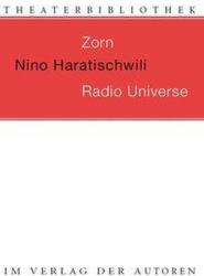 Zorn. Radio Universe - Nino Haratischwili (2011)