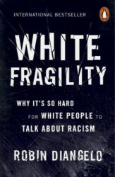 White Fragility - Robin DiAngelo (ISBN: 9780141990569)