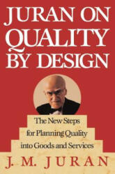 Juran on Quality by Design - J. M. Juran (ISBN: 9780029166833)