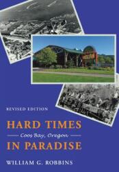 Hard Times in Paradise: Coos Bay Oregon (ISBN: 9780295985480)