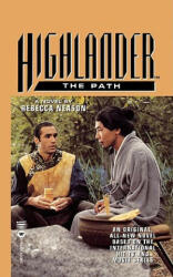 Highlander: The Path - Rebecca Neason, Copyright Paperback Collection (ISBN: 9780446604567)