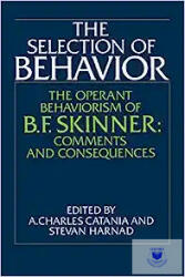 The Selection of Behavior: The Operant Behaviorism of B. F. Skinner: Comments and Consequences (ISBN: 9780521348614)