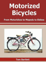 Motorized Bicycles - Tom Bartlett (ISBN: 9780557643691)