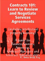 Contracts 101: Learn to Review and Negotiate Services Agreements (ISBN: 9780578025704)