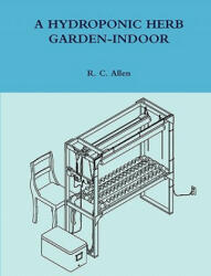 Hydroponic Herb Garden-Indoor - R. C. Allen (ISBN: 9780578027913)