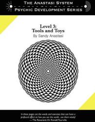 The Anastasi System - Psychic Development Level 3: Tools and Toys (ISBN: 9780578030418)