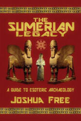 Sumerian Legacy - Joshua Free (ISBN: 9780578433974)