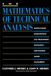 Mathematics of Technical Analysis - Jason W Sherry (ISBN: 9780595012077)