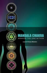 Mandala Chakra: A Journey to Your Soul - Laural Virtues Wauters (ISBN: 9780615689029)
