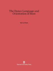 Dance Language and Orientation of Bees - Karl von Frisch (ISBN: 9780674418769)