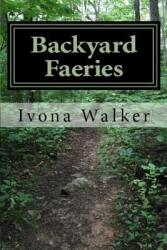 Backyard Faeries (ISBN: 9780692817544)