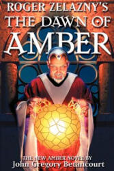 Roger Zelazny's The Dawn of Amber - John Gregory Betancourt (ISBN: 9780743445528)