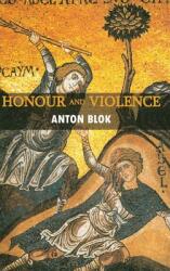 Honour and Violence (ISBN: 9780745604497)