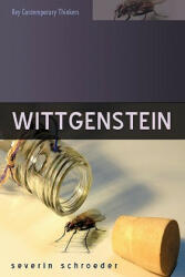 Wittgenstein - The Way Out of the Fly-Bottle - Severin Schroeder (ISBN: 9780745626161)