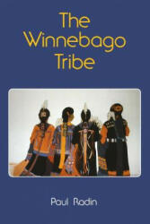 Winnebago Tribe - Paul Radin (ISBN: 9780803257108)
