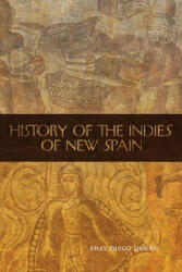 History of the Indies of New Spain - Fray Diego Duran (ISBN: 9780806141077)