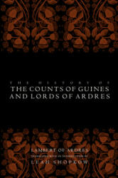 History of the Counts of Guines and Lords of Ardres - Lambert Of Ardres (ISBN: 9780812219968)