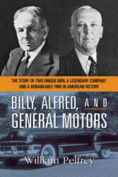 Billy, Alfred, and General Motors - William Pelfrey (ISBN: 9780814433874)