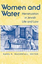 Women and Water: Menstruation in Jewish Life and Law (ISBN: 9780874519600)