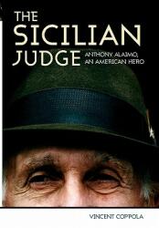 The Sicilian Judge: Anthony Alaimo an American Hero (ISBN: 9780881461251)