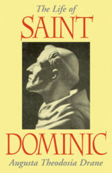 Life of St. Dominic - Augustus T Drane (ISBN: 9780895553362)