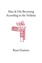 Man and His Becoming According to the Vedanta (ISBN: 9780900588624)