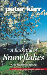 Basketful of Snowflakes - Peter Kerr (ISBN: 9780957306233)