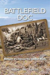 Battlefield Doc - William J Anderson (ISBN: 9780977232338)