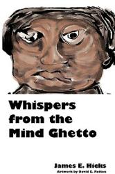 Whispers from the Mind Ghetto (ISBN: 9780979854002)