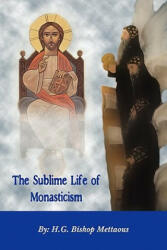 Sublime Life of Monasticism - Bishop Mettaous (ISBN: 9780980517163)